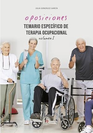 TEMARIO ESPECIFICO DE TERAPIA OCUPACIONAL - VOLUMEN I | 9788413239194 | GONZALEZ GARCIA, JULIA