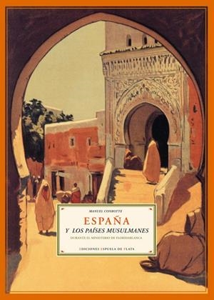 ESPAÑA Y LOS PAISES MUSULMANES | 9788496133570 | CONROTTE, MANUEL