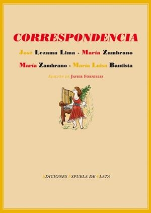 CORRESPONDENCIA ENTRE JOSE LEZAMA / MARIA ZAMBRANO | 9788496133617 | FORNIELES TEN, JAVIER