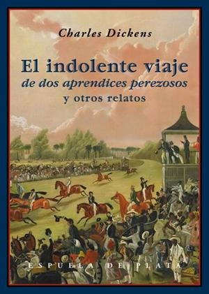 INDOLENTE VIAJE DE DOS APRENDICES PEREZOSOS, EL | 9788416034161 | DICKENS, CHARLES