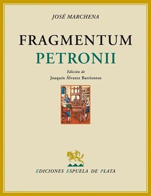 FRAGMENTUM PETRONII | 9788496956056 | MARCHENA, JOSE