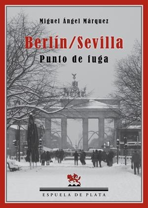 BERLIN / SEVILLA | 9788415177593 | MARQUEZ, MIGUEL ANGEL