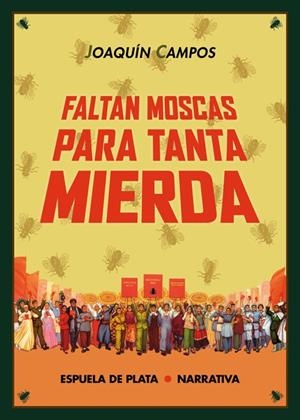 FALTAN MOSCAS PARA TANTA MIERDA | 9788416034185 | CAMPOS, JOAQUIN