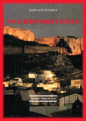 HISTORIA REAL, UNA | 9788496133518 | ALVAREZ, JOSE LUIS