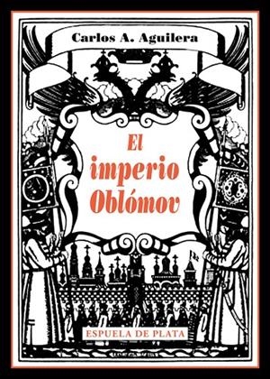 IMPERIO OBLOMOV, EL | 9788416034215 | AGUILERA, CARLOS A.