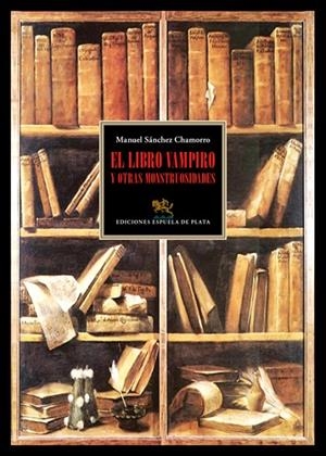 LIBRO VAMPIRO Y OTRAS MONSTRUSIDADES, EL | 9788416034079 | SANCHEZ CHAMORRO, MANUEL