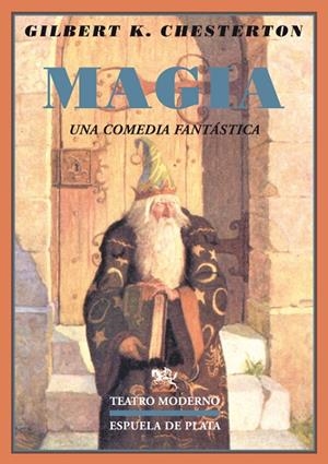 MAGIA. UNA COMEDIA FANTASTICA | 9788496956964 | CHESTERTON, GILBERT K.