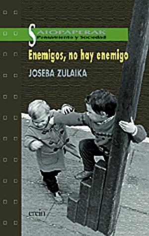 ENEMIGOS, NO HAY ENEMIGO | 9788475688350 | ZULAIKA, JOSEBA