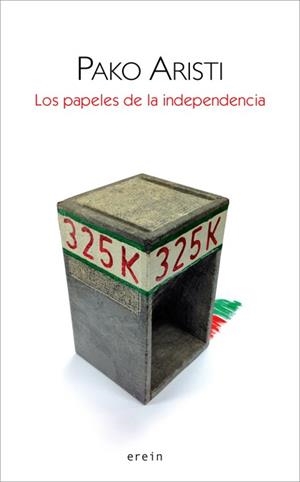 PAPELES DE LA INDEPENDENCIA, LOS | 9788497467797 | ARISTI, PAKO