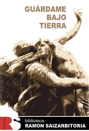 GUARDAME BAJO TIERRA | 9788497469371 | SAIZARBITORIA, RAMON