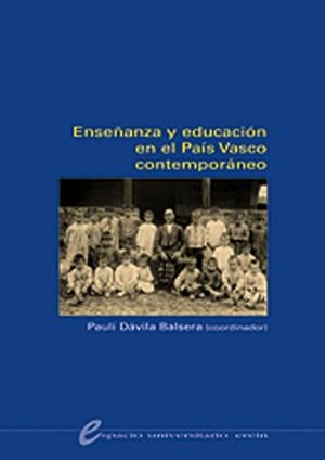 ENSEÑANZA Y EDUCACIÓN EN EL PAIS VASCO CONTEMPORÁNEO | 9788475680705 | DAVILA, PAULI