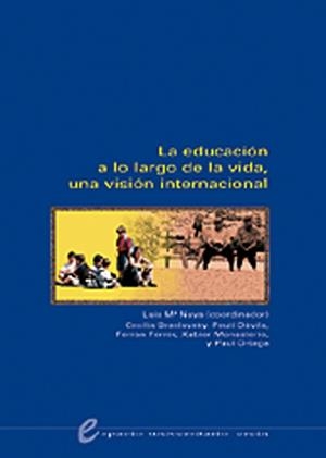 EDUCACION A LO LARGO VIDA, UNA VISION INTERNACIONA, LA | 9788475689722 | LUIS Mª NAYA/CECILIA BRASLAVSKY/PAULI DÁVILA/FERRAN FERRER/XABIER MONASTERIO/PAUL ORTEGA