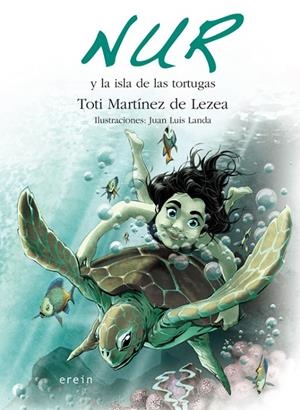 NUR Y LA ISLA DE LAS TORTUGAS | 9788497467766 | MARTINEZ DE LEZEA, TOTI