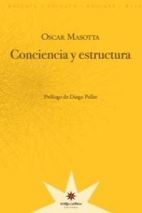 CONCIENCIA Y ESTRUCTURA | 9789871673063 | MASOTTA, OSCAR