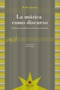 MUSICA COMO DISCURSO, LA | 9789871673230 | AGAWU, KOFI