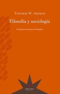 FILOSOFIA Y SOCIOLOGIA | 9789871673865 | ADORNO, THEODOR