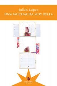 MUCHACHA MUY BELLA, UNA | 9789871673971 | LOPEZ, JULIAN