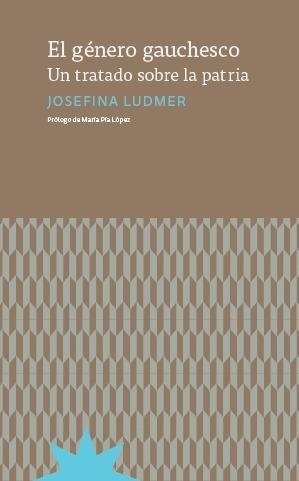 GENERO GAUCHESCO, EL | 9789877121674 | LUDMER, JOSEFINA