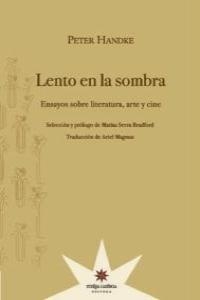 LENTO EN LA SOMBRA | 9789871673681 | HANDKE, PETER