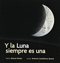 Y LA LUNA SIEMPRE ES UNA | 9789684942110 | NUÑEZ, ALONSO