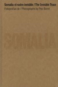 SOMALIA EL RASTRO INVISIBLE / THE INVISIBLE TACE | 9788493572600 | BONET / ARMADA
