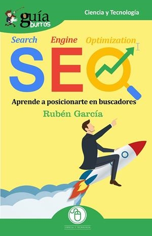 SEO. APRENDE A POSICIONARTE EN BUSCADORES | 9788412055627 | GARCÍA, RUBÉN