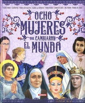 OCHO MUJERES QUE CAMBIARON EL MUNDO | 9788467768749 | VARIOS AUTORES