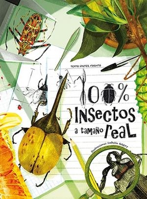 100% INSECTOS A TAMAÑO REAL | 9788417452216 | FOGATO / GROTT