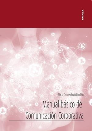 MANUAL BÁSICO DE COMUNICACIÓN CORPORATIVA | 9788431334413 | ERVITI ILUNDÁIN, MARÍA CARMEN