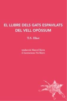 LLIBRE DELS GATS ESPAVILATS DEL VELL OPÒSSUM, EL | 9788412077254 | ELLIOT, T. S.