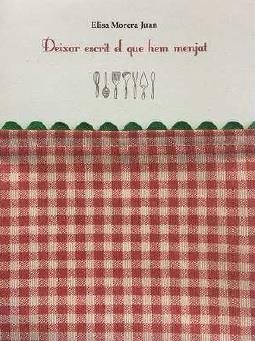 DEIXAR ESCRIT EL QUE HEM MENJAT | 9788412014730 | MORERA JUAN, ELISA