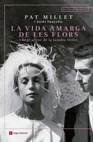 VIDA AMARGA DE LES FLORS, LA | 9788417214890 | MILLET TUSELL, MONTSERRAT / PANYELLA FERRERES, JORDI