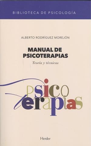 MANUAL DE PSICOTERAPIAS | 9788425443824 | RODRÍGUEZ MOREJÓN, ALBERTO