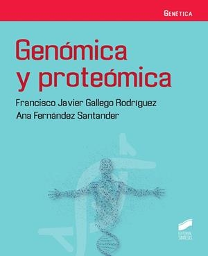 GENOMICA Y PROTEOMICA | 9788491714248 | GALLEGO RODRIGUEZ, FRANCISCO JAVIER
