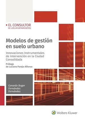 MODELOS DE GESTIÓN EN SUELO URBANO | 9788470527951 | ROGER FERNÁNDEZ, GERARDO