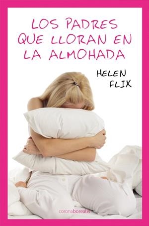 PADRES QUE LLORAN EN LA ALMOHADA, LOS | 9788492635368 | FLIX, HELEN