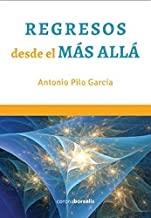 REGRESOS DESDE EL MÁS ALLÁ | 9788494358579 | PILO, ANTONIO