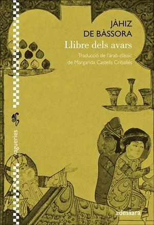LLIBRE DELS AVARS | 9788416948376 | DE BÀSSORA, JÀHIZ