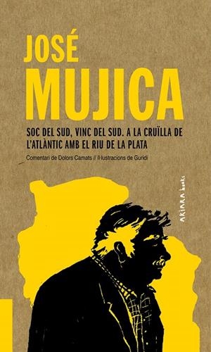 SOC DEL SUD, VINC DEL SUD. A LA CRUÏLLA DE L'ATLÀNTIC AMB EL RIU DE LA PLATA | 9788417440541 | MUJICA, JOSÉ