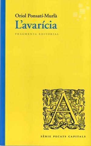 AVARÍCIA, L' | 9788417796174 | PONSATÍ-MURLÀ, ORIOL