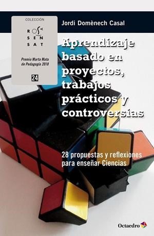 APRENDIZAJE BASADO EN PROYECTOS, TRABAJOS PRÁCTICOS Y CONTROVERSIAS | 9788417667849 | DOMENECH CASAL, JORDI