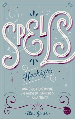 SPELLS (HECHIZOS) | 9788417451776 | GINER, ELIA