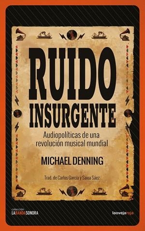RUIDO INSURGENTE | 9788416227327 | DENNING, MICHAEL