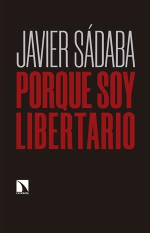 PORQUE SOY LIBERTARIO | 9788490978900 | SADABA, JAVIER