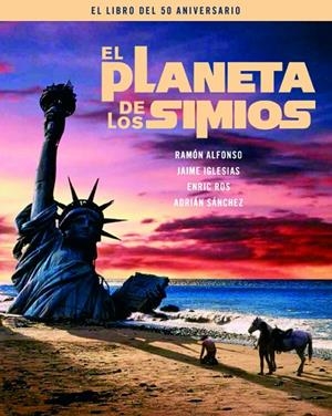 PLANETA DE LOS SIMIOS, EL. EL LIBRO DEL 50 ANIVERSARIO | 9788415606970 | ALFONSO / IGLESIAS