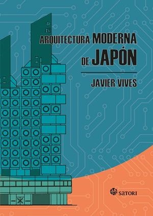 ARQUITECTURA MODERNA DE JAPÓN | 9788417419271 | VIVES, JAVIER