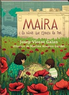 MAIRA I LA NINA QUE ESPANTA LA POR | 9788417497583 | GALAN, JOSEP-VICENT