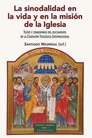SINODALIDAD EN LA VIDA Y EN LA MISIÓN DE LA IGLESIA, LA | 9788422021063 | MADRIGAL, SANTIAGO