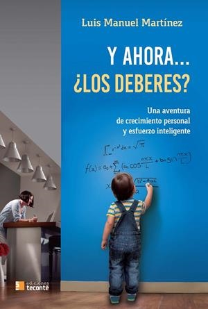 Y AHORA... ¿LOS DEBERES? | 9788484694113 | MARTÍNEZ, LUIS M.
