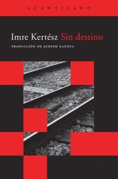 SIN DESTINO | 9788496489431 | KERTÉSZ, IMRE
